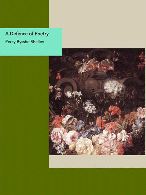 A Defence of Poetry An Essay