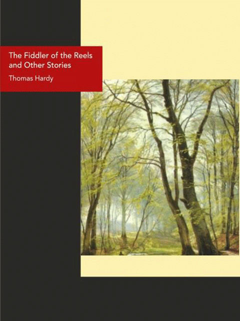 The Fiddler of the Reels and Other Stories