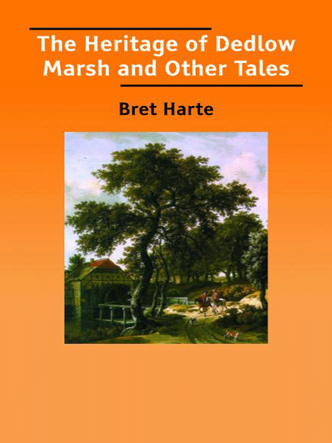 The Heritage of Dedlow Marsh and Other Tales