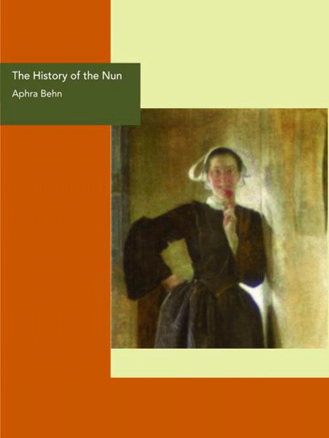 The History of the Nun The Fair Vow-Breaker