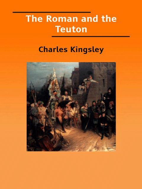 The Roman and the Teuton