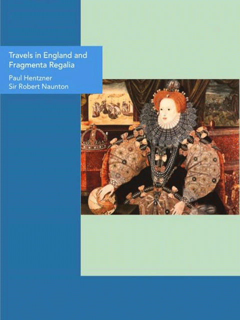 Travels in England and Fragmenta Regalia