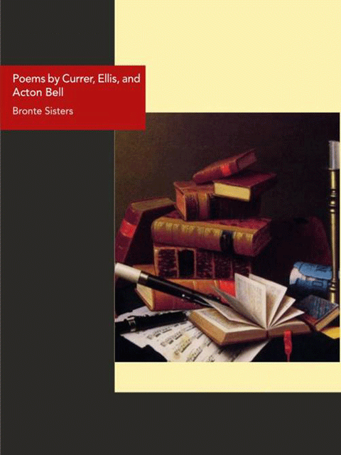 Poems by Currer, Ellis, and Acton Bell