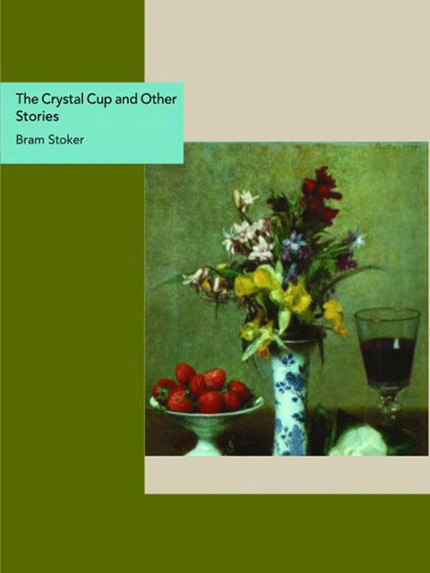 The Crystal Cup and Other Stories