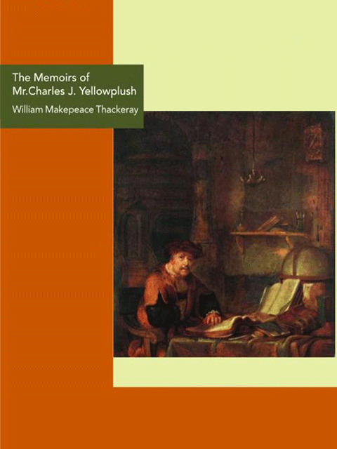 The Memoirs of Mr.Charles J. Yellowplush