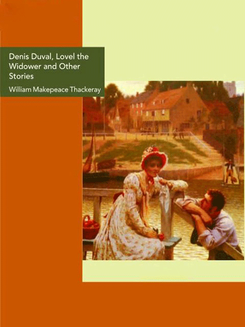 Denis Duval, Lovel the Widower and Other Stories