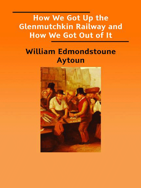 How We Got Up the Glenmutchkin Railway and How We Got Out of It