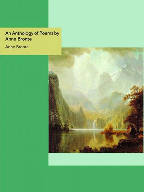 An Anthology of Poems by Anne Bronte