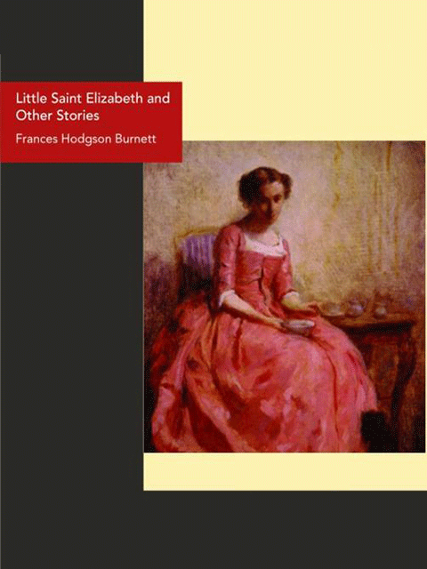 Little Saint Elizabeth and Other Stories