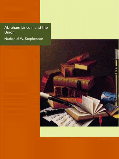 Abraham Lincoln and the Union