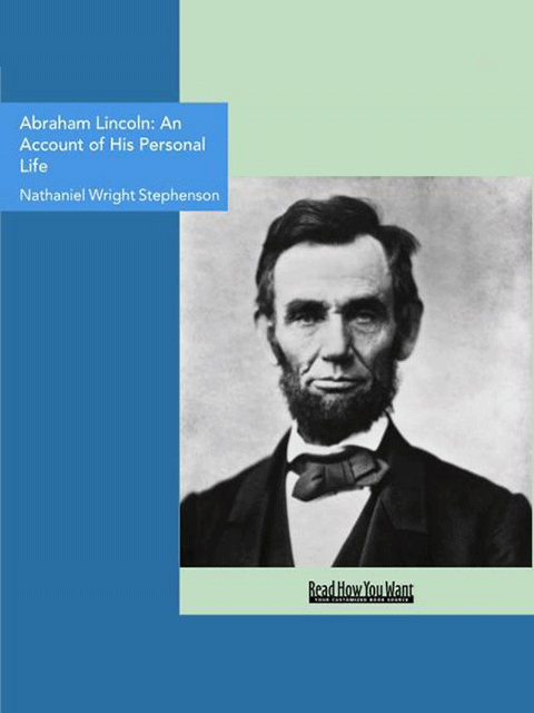 Abraham Lincoln: An Account of His Personal Life