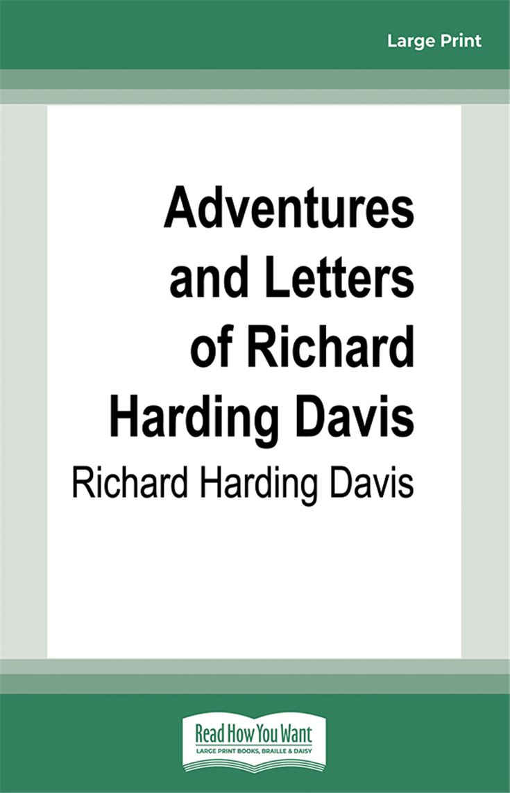 Adventures and Letters of Richard Harding Davis
