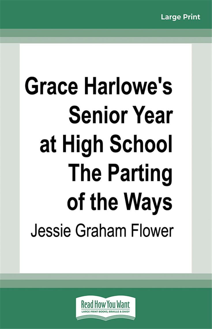 Grace Harlowe's Senior Year at High School The Parting of the Ways