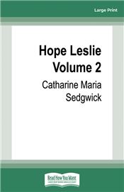 Hope Leslie Volume 2