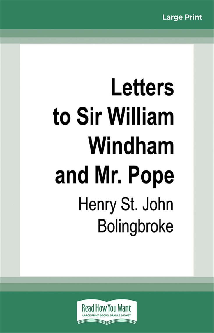 Letters to Sir William Windham and Mr. Pope