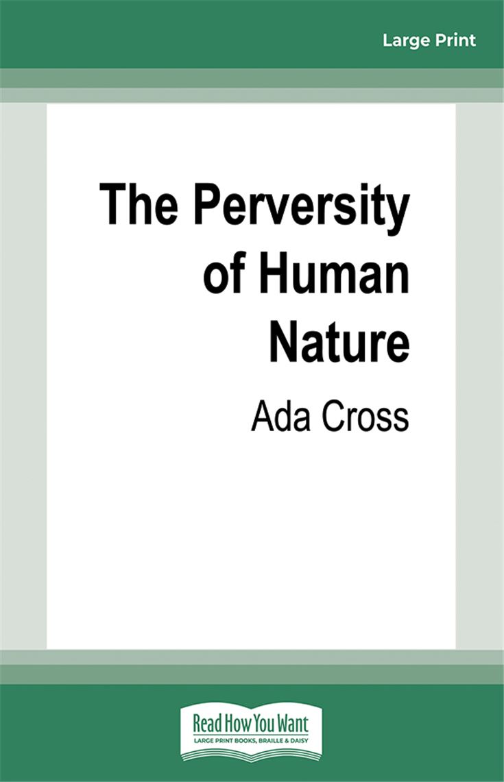 The Perversity of Human Nature