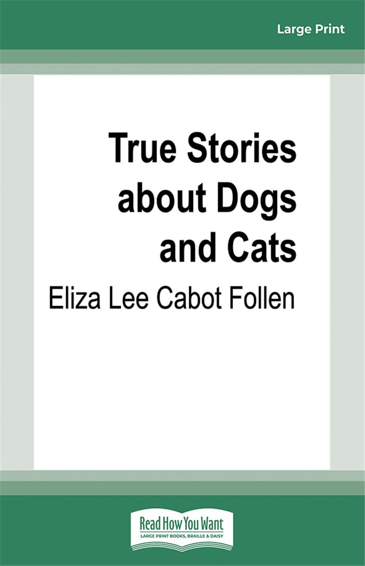 True Stories about Dogs and Cats