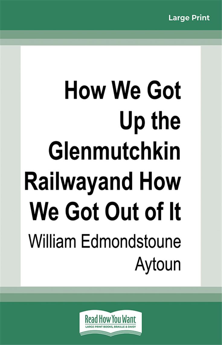 How We Got Up the Glenmutchkin Railway and How We Got Out of It