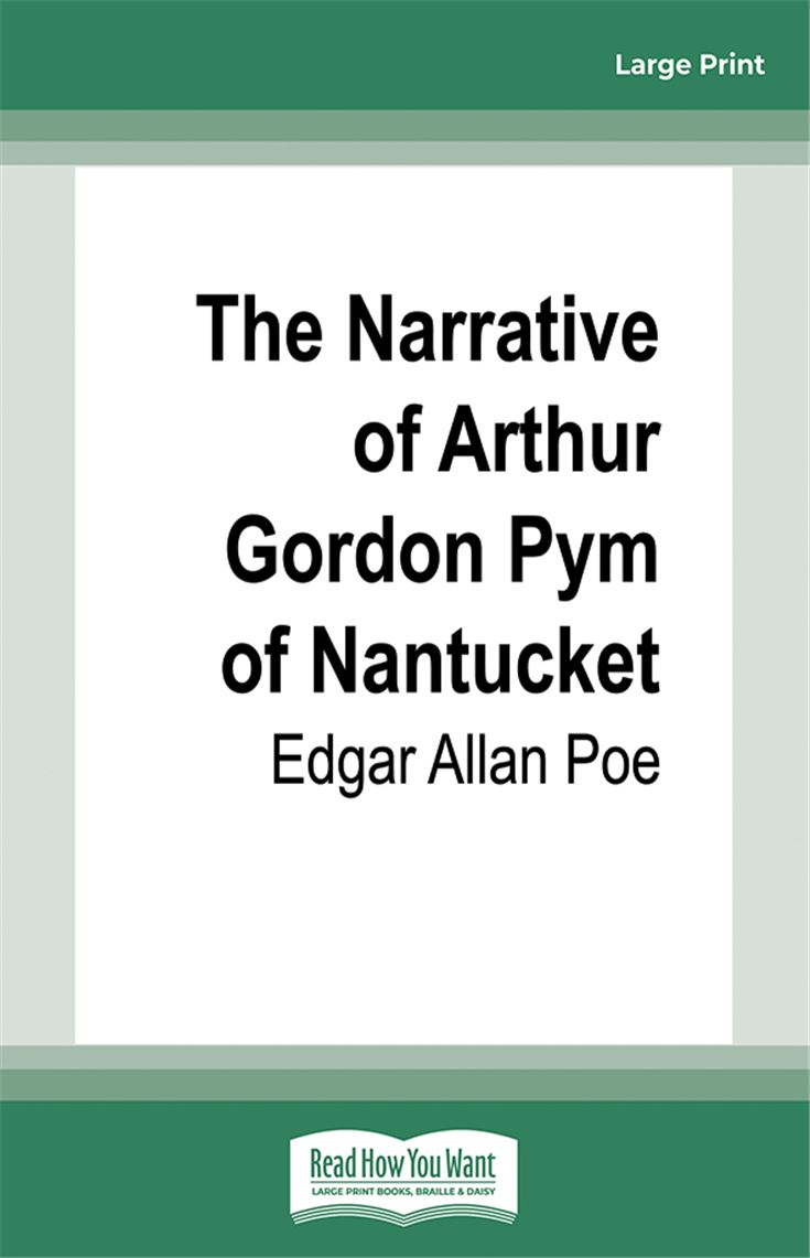 The Narrative of Arthur Gordon Pym of Nantucket