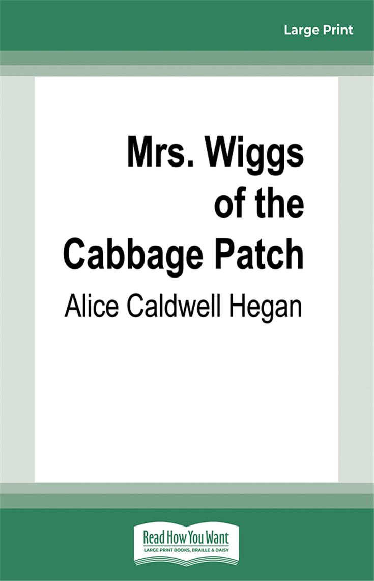 Mrs. Wiggs of the Cabbage Patch