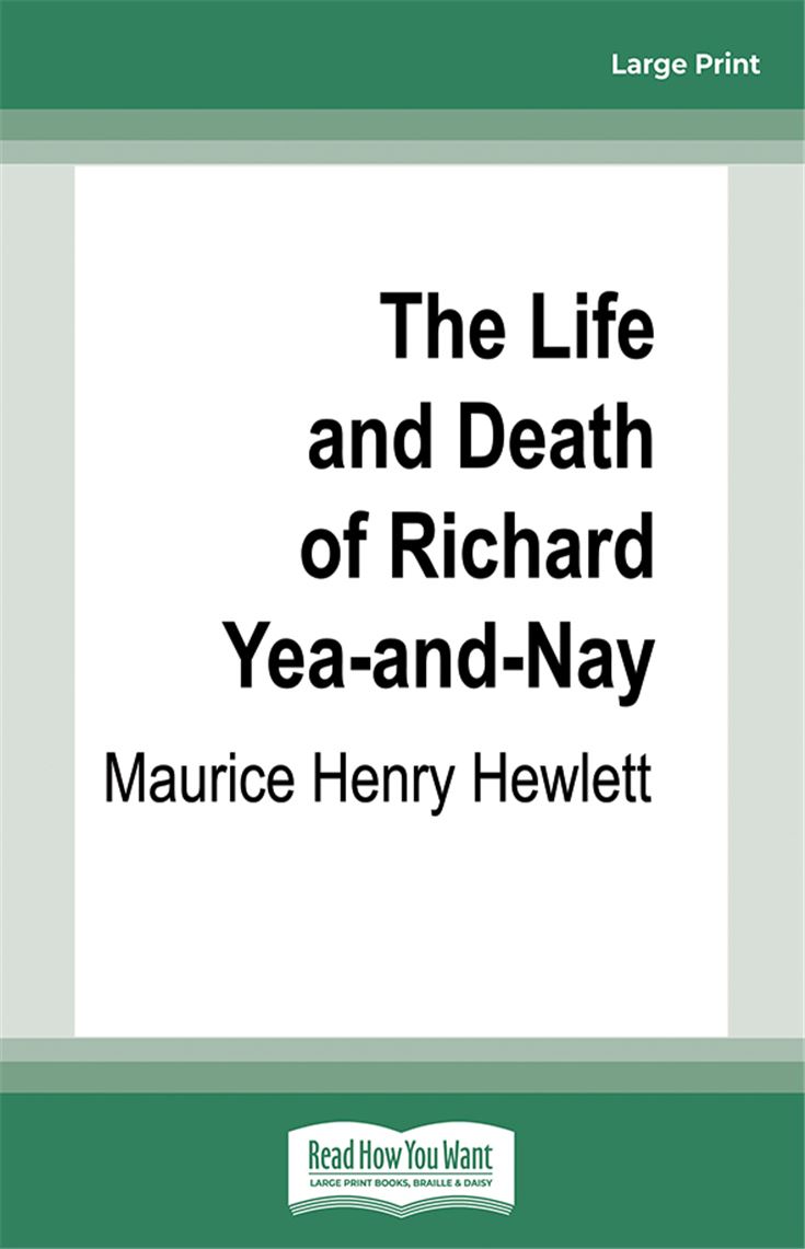 The Life and Death of Richard Yea-and-Nay