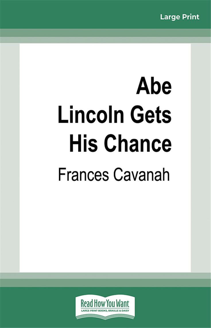 Abe Lincoln Gets His Chance