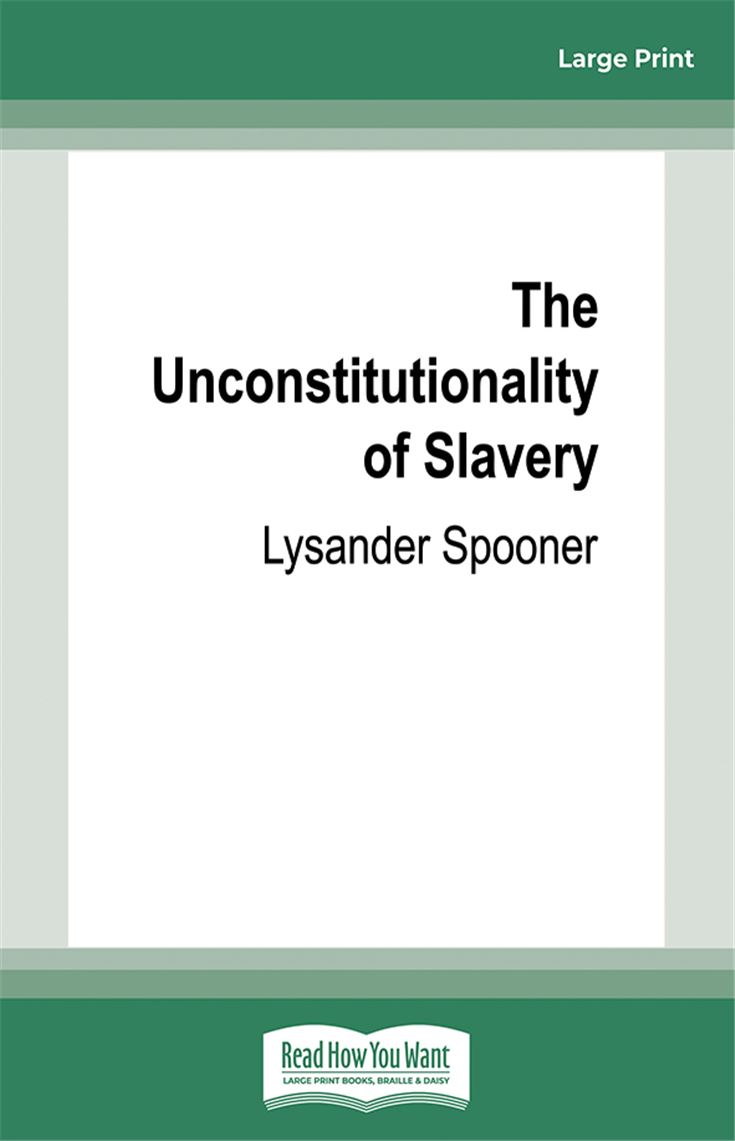 The Unconstitutionality of Slavery
