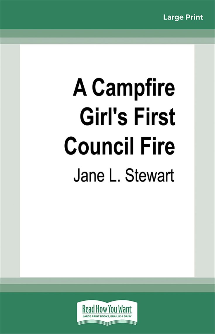 A Campfire Girl's First Council Fire