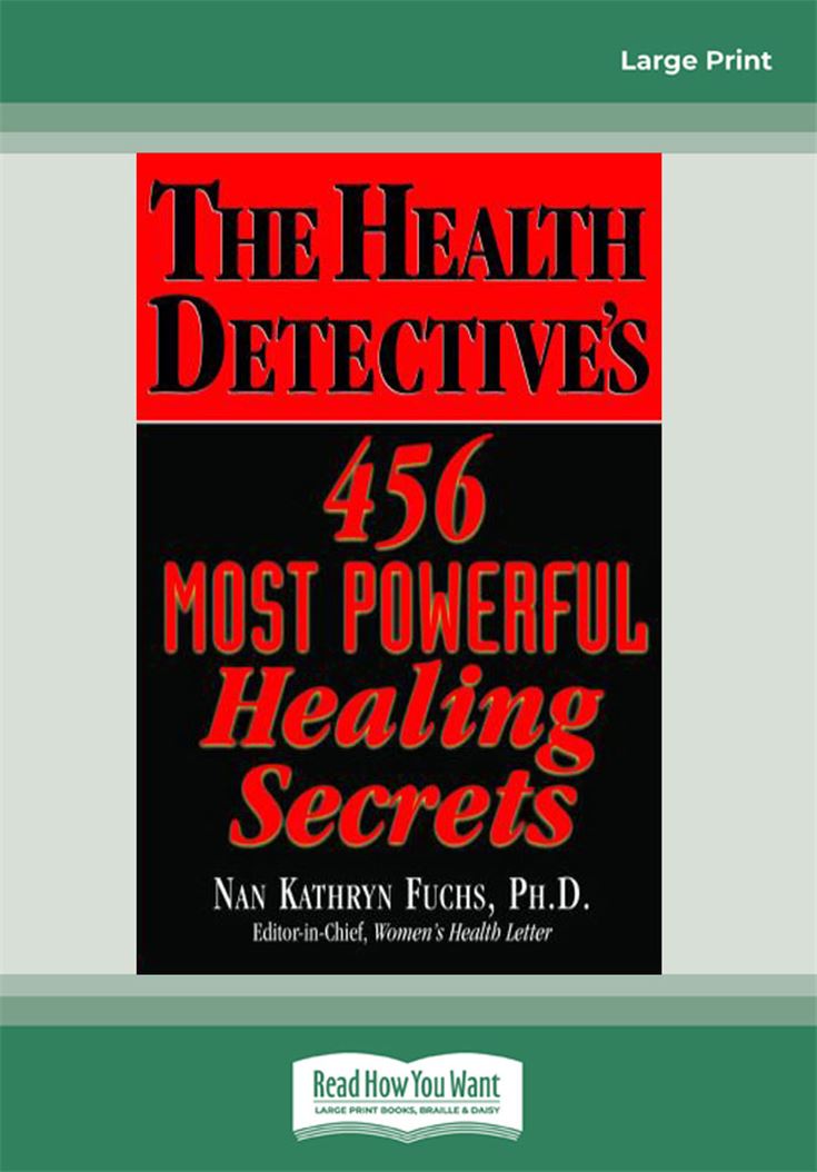 The Health Detectives 456 Most Powerful Healing Secrets