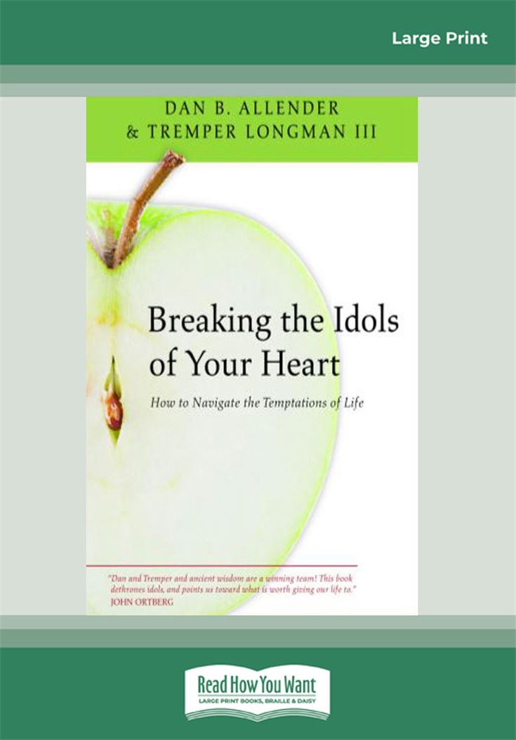 Breaking the Idols of Your Heart