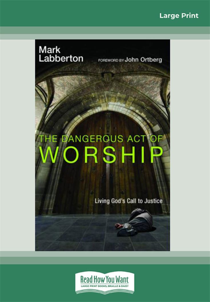 The Dangerous Act of Worship