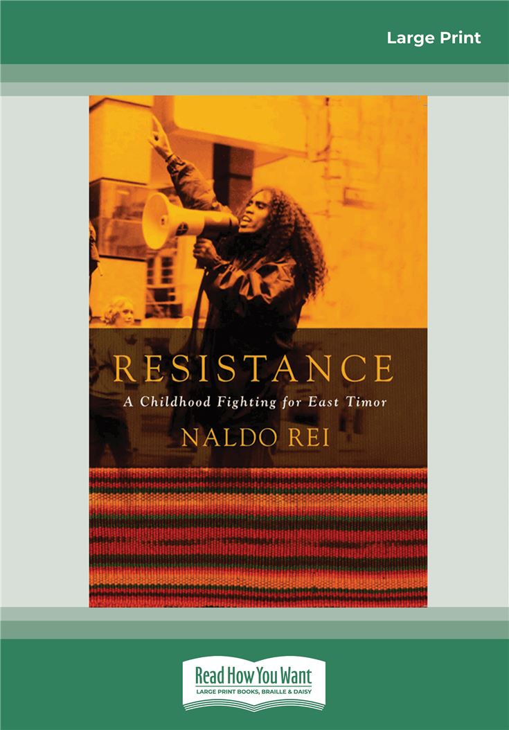 Resistance: A Childhood Fighting for East Timor