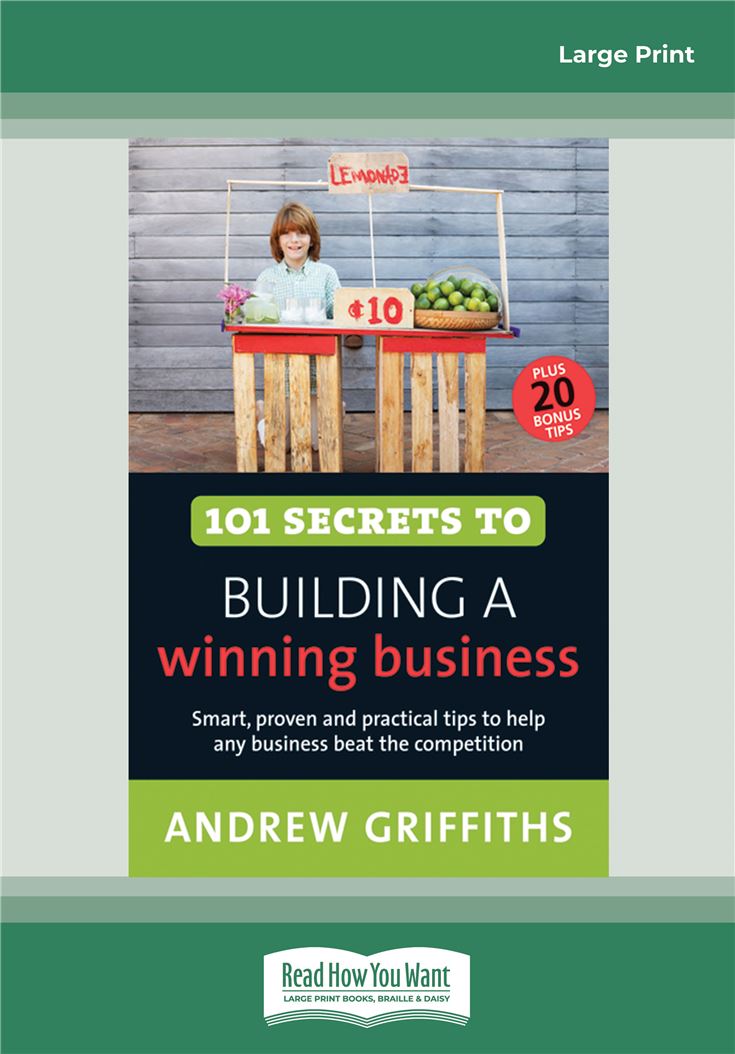 101 Secrets to Building a Winning Business