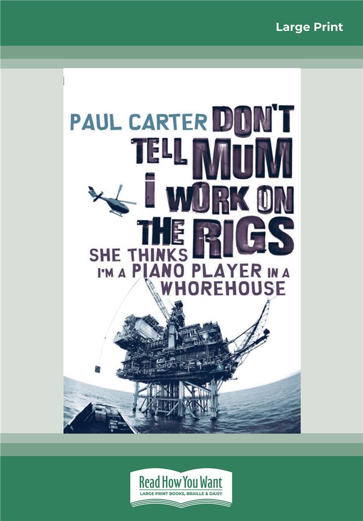 Don't Tell Mum I Work on the Rigs