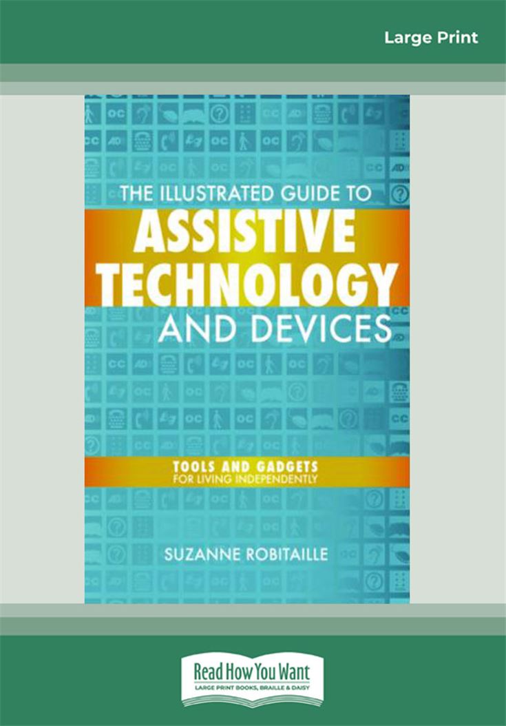 The Illustrated Guide to Assistive Technology and Devices