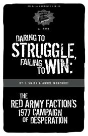 Daring to Struggle, Failing to Win