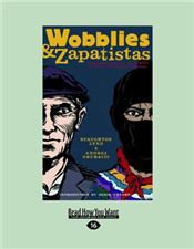 Wobblies and Zapatistas