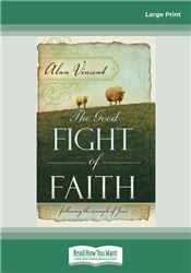 Good Fight Of Faith, The