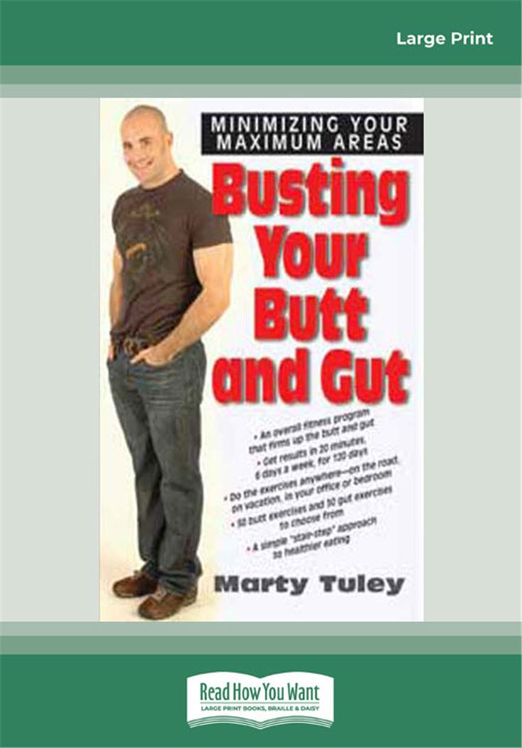 Busting Your Butt and Gut