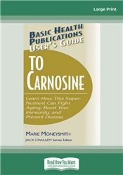 Basic Health Publications User's Guide to Carnosine