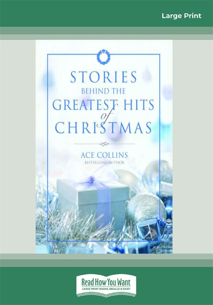 Stories Behind the Greatest Hits of Christmas