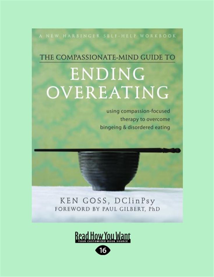 The Compassionate-Mind Guide to Ending Overeating