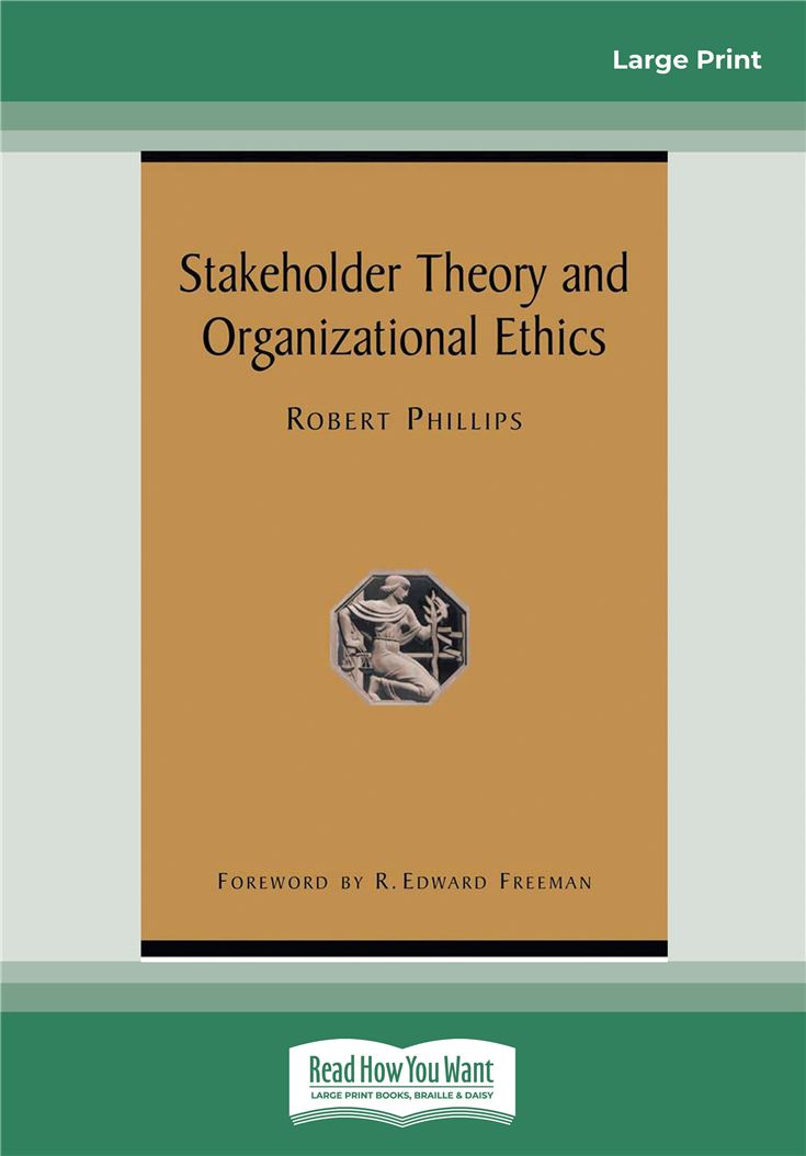 Stakeholder Theory and Organizational Ethics