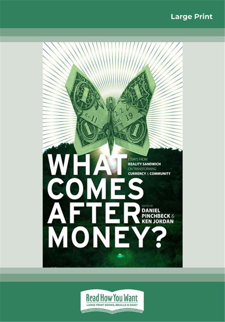 What Comes After Money?