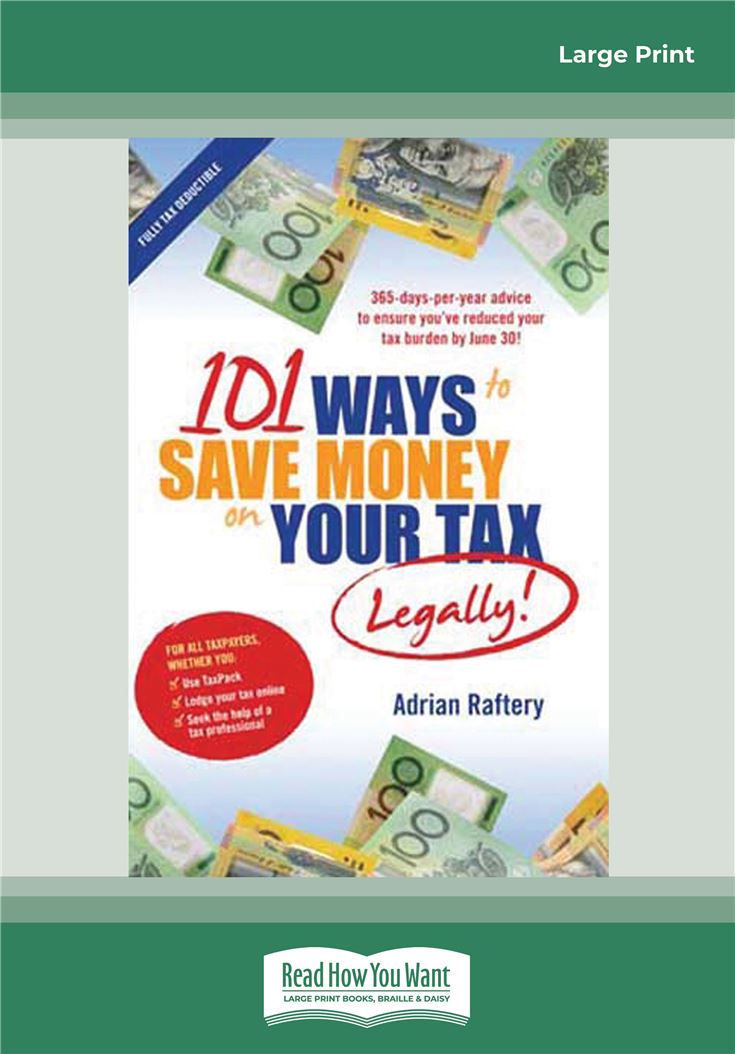 101 Ways to Save Money on Your Tax - Legally!