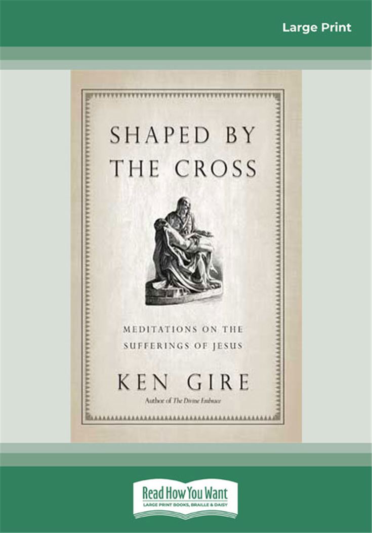 Shaped by the Cross: