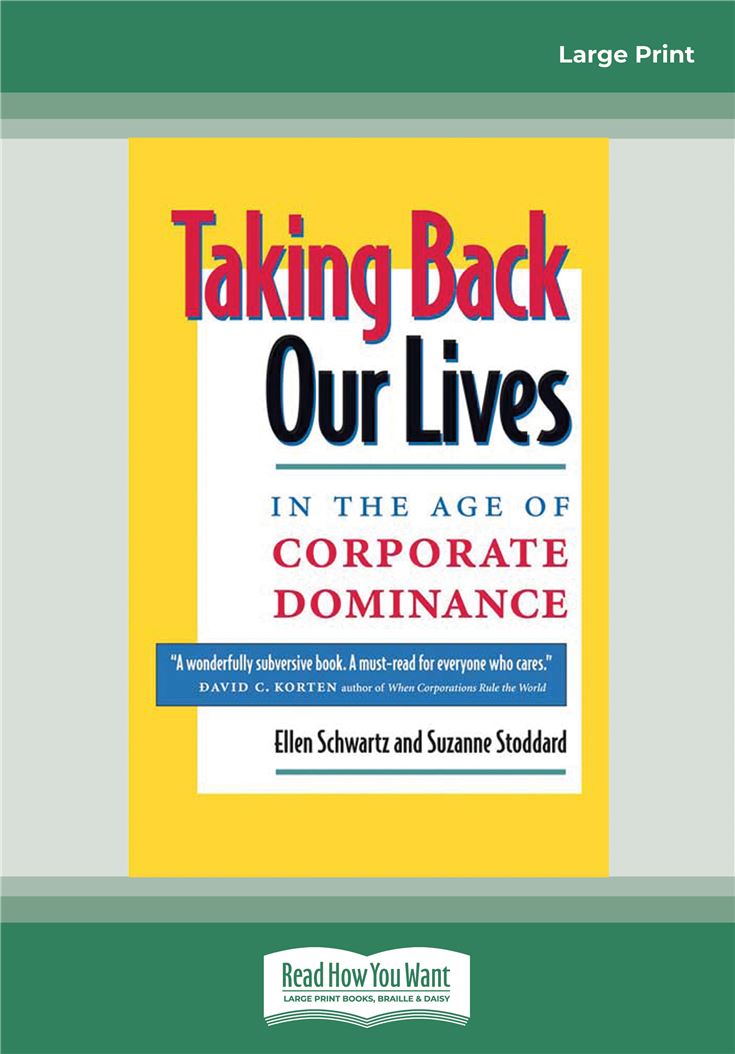 Taking Back Our Lives in the Age of Corporate Dominance