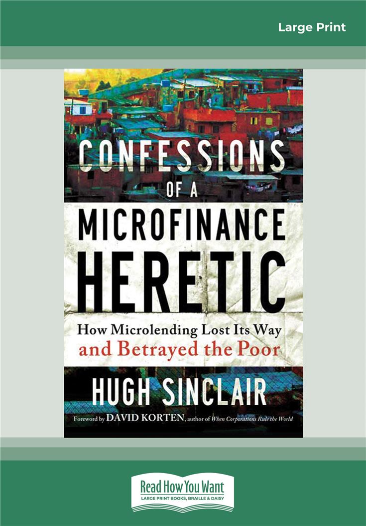 Confessions of a Microfinance Heretic