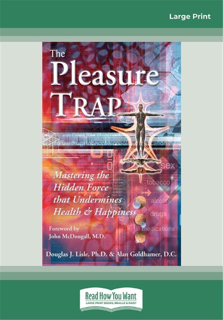The Pleasure Trap