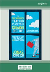 The One Hundred-Year-Old Man Who Climbed Out The Window and Disappeared